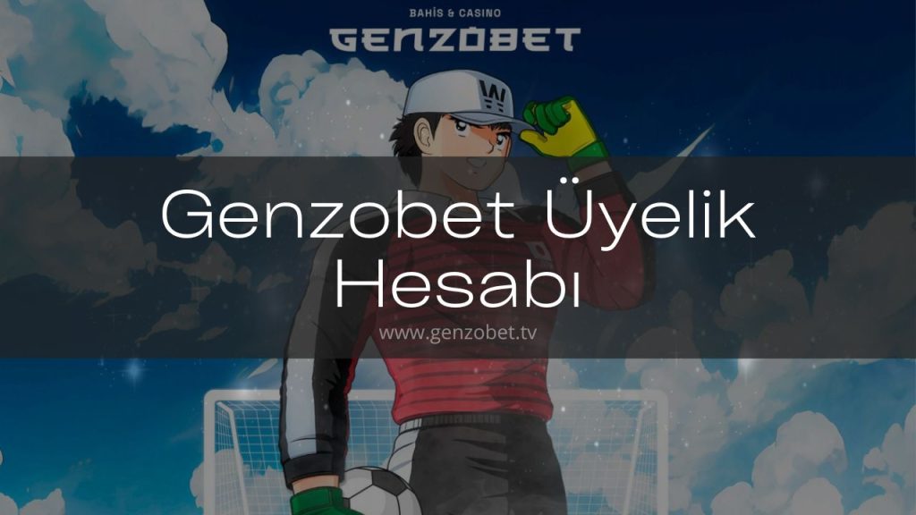 Genzobet Üyelik