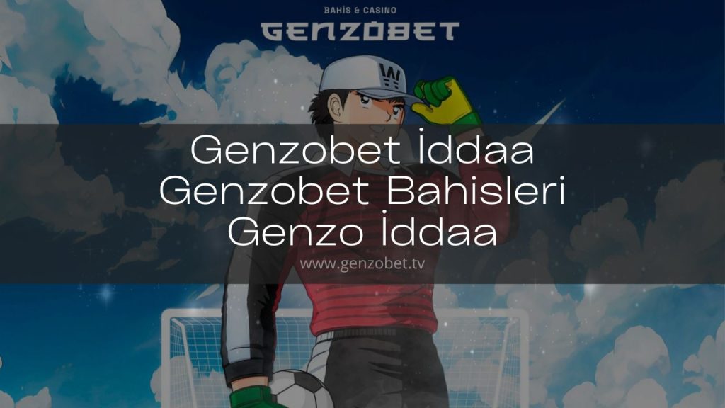 Genzobet İddaa | Genzobet Bahisleri